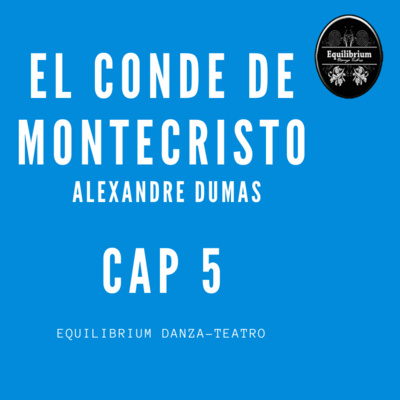 El Conde de Montecristo Cap 5