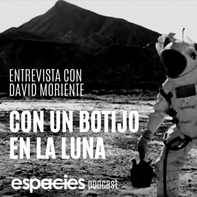 #89 | David Moriente: Con un botijo en la luna