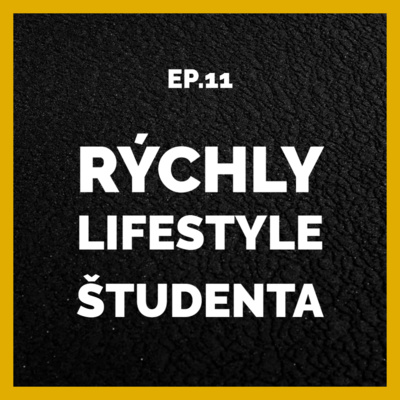 S01E11 | Rýchly lifestyle študenta