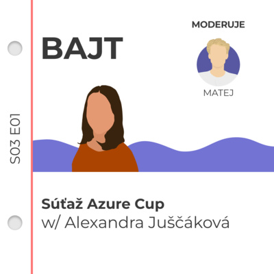 S03E01 | Súťaž Azure Cup w/ Alexandra Juščáková