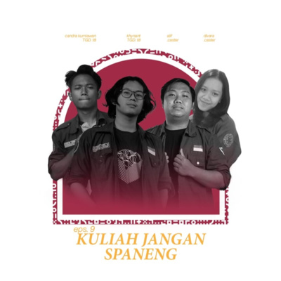 Episode 9 : "Kuliah Jangan Spaneng"