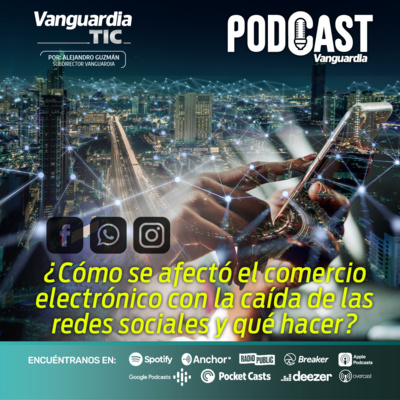 ¿Cómo se afectó el comercio electrónico con la caída de las redes sociales y qué hacer? episode artwork