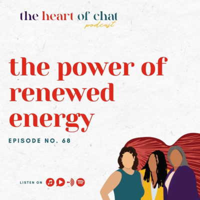 Ep 68: The Power of Renewed Energy Ep 68: The Power of Renewed Energy
