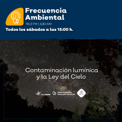 Episodio 91. Contaminación Lumínica y La Ley de Conservación de Cielos Oscuros