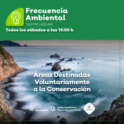 Episodio 102. ¿Conoces las Áreas Destinadas Voluntariamente a la Conservación?