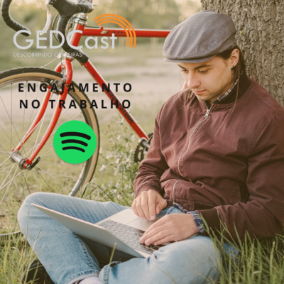 #10 - GEDCast: Engajamento no trabalho