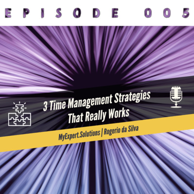 005 3 Time Management Strategies That Really Works