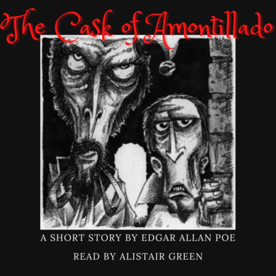 The Cask of Amontillado by Edgar Allan Poe