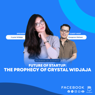 #4. Future of Start Up : The Prophecy of Crystal Widjaja