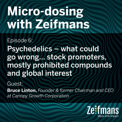 Episode 6: Psychedelics - What could go wrong…stock promoters, mostly prohibited compounds and global interest 