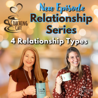 056- Relationship Series- 4 Relationship Types