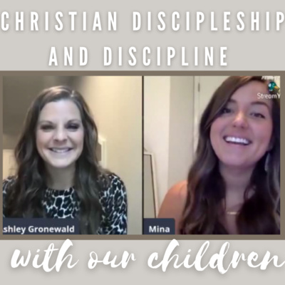 Christian discipleship and discipline with our children