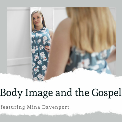 Body Image and the Gospel 