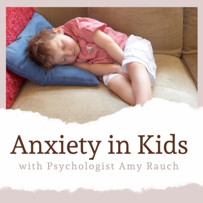 Anxiety in kids and how we can support them!