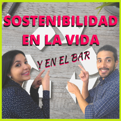 Cómo aplicar la SOSTENIBILIDAD en tu vida y en tu BAR