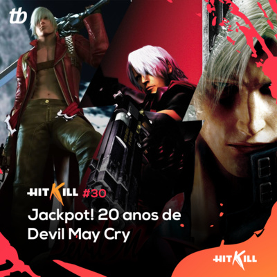 30 – Jackpot! 20 anos de Devil May Cry