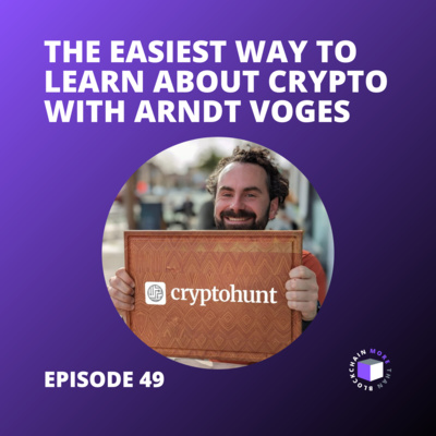 E49 - The Easiest Way To Learn About Crypto With Arndt Voges episode artwork