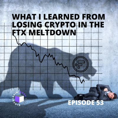 E53 - QuickPod | What I Learned From Losing Crypto In The FTX Meltdown episode artwork