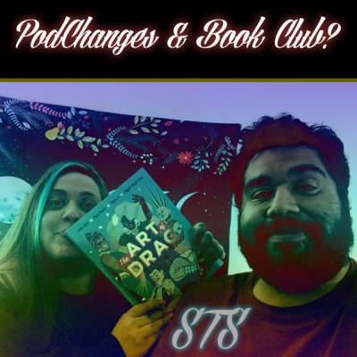 33 - STS - PodChanges and Book Club?