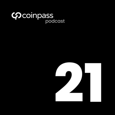 coinpass Podcast EP21 - The Next Evolution of NFT