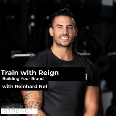 EP 72: Train with Reign with Reinhard Nel and Joe Riggio