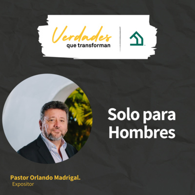 Verdades que transforman | Solo para Hombres episode artwork