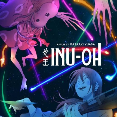 The Life and Times of Inu-Oh - Renegade Animation #71 episode artwork