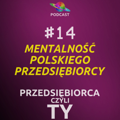 #14 · Mentalność Polskiego Przedsiębiorcy