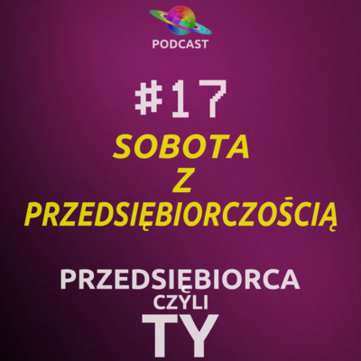 #17 · Sobota z przedsiębiorczością