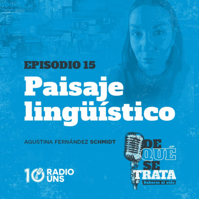 EPISODIO 15 | Paisaje lingüístico