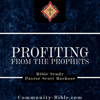Profiting from the Prophets - Pastor Scott Bashoor