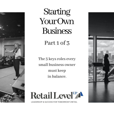 Starting Your Own Business - Part 1 of 3