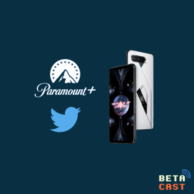 T01 E10: Paramount+, ROG Phone 5 y Twitter Spaces episode artwork