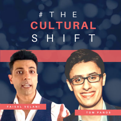 #TheCulturalShift Episode 8 - Tom Panos | President Of Kinetic Growth