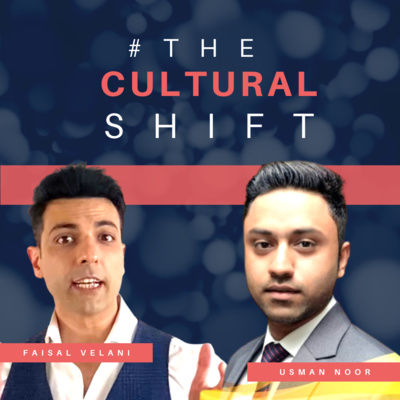 #TheCulturalShift Episode 10 - Usman Noor| Six Step Blueprint