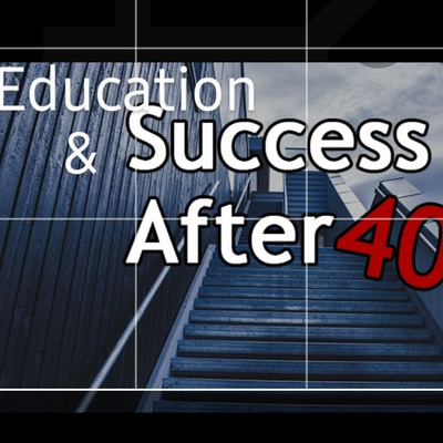 ODC S2 E5: Education & Success After the Age of 40. 