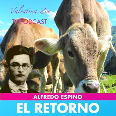 EL RETORNO ALFREDO ESPINO 👨‍🌾🐮 | Poema El Retorno de Alfredo Espino🌱 | Valentina Zoe 