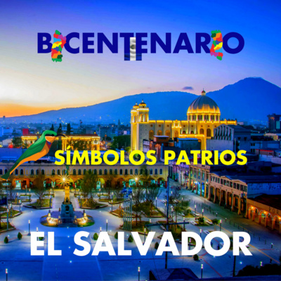 SÍMBOLOS PATRIOS EL SALVADOR 🇸🇻 | AÑO DEL BICENTENARIO DE LA INDEPENDENCIA DE EL SALVADOR 2021 🎖️🥳