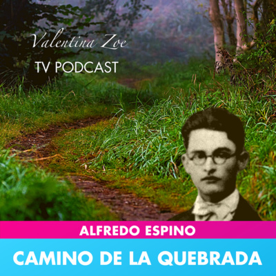 CAMINO DE LA QUEBRADA ALFREDO ESPINO 🌠👧 | Camino de la Quebrada Poema Alfredo Espino🌄| Valentina Zoe