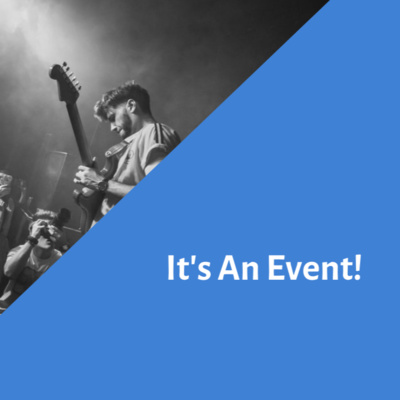 It's an Event! It's an Event!