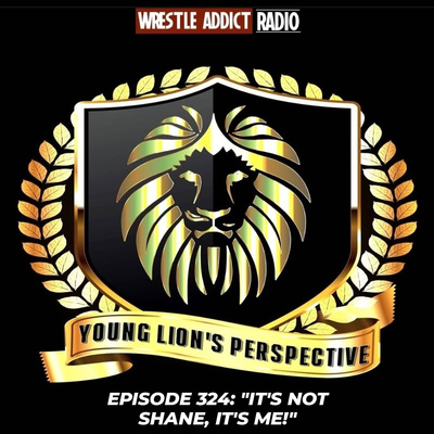 YLP Podcast - Ep. 324: "It's Not Shane, It's Me!" episode artwork