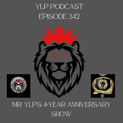 YLP Podcast - Ep. 342: Mr. YLP's 4-Year Anniversary Show  episode artwork