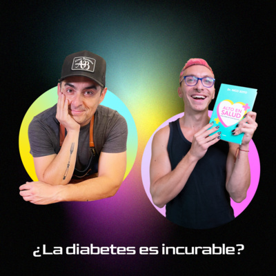 #ALTOenSalud | Live 6: capítulo 27, ¿La diabetes es incurable?