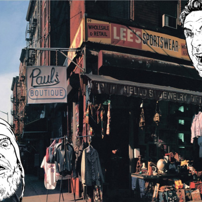 EP 69: The Beastie Boys - Paul’s Boutique