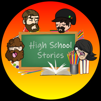 Episode 39: High School Stories