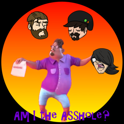 Minisode 53: Am I The Asshole: My Girlfriend's Dad is Gay