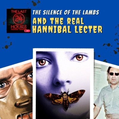 Episode 2 Part 1: The Silence Of The Lambs & The Real Hannibal Lecter