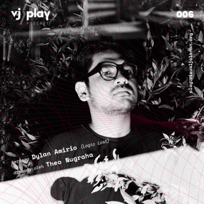 VJ>Play Podcast 006 – A Conversation with Dylan Amirio (Logic Lost)