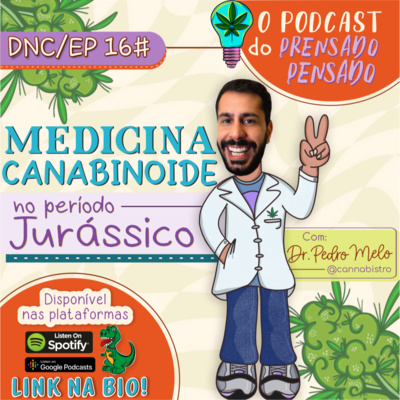 A medicina canabinóide no período Jurássico com Dr. Pedro Melo (Cannabistrô e CBDoctors) [S02E16]