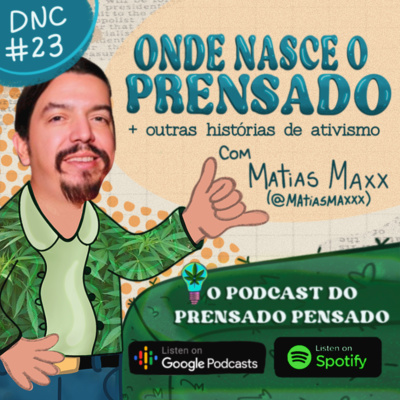 Onde nasce o prensado e mais HISTÓRIAS DE ATIVISMO com Matias Max [S02E23]